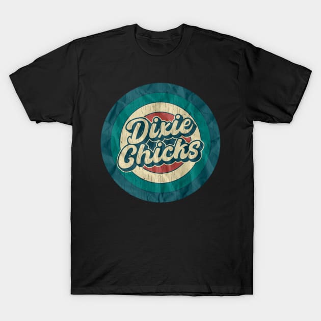 Dixie Chicks - Retro Circle T-Shirt by Jurou